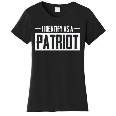 I Identify As A Patriot Women's T-Shirt