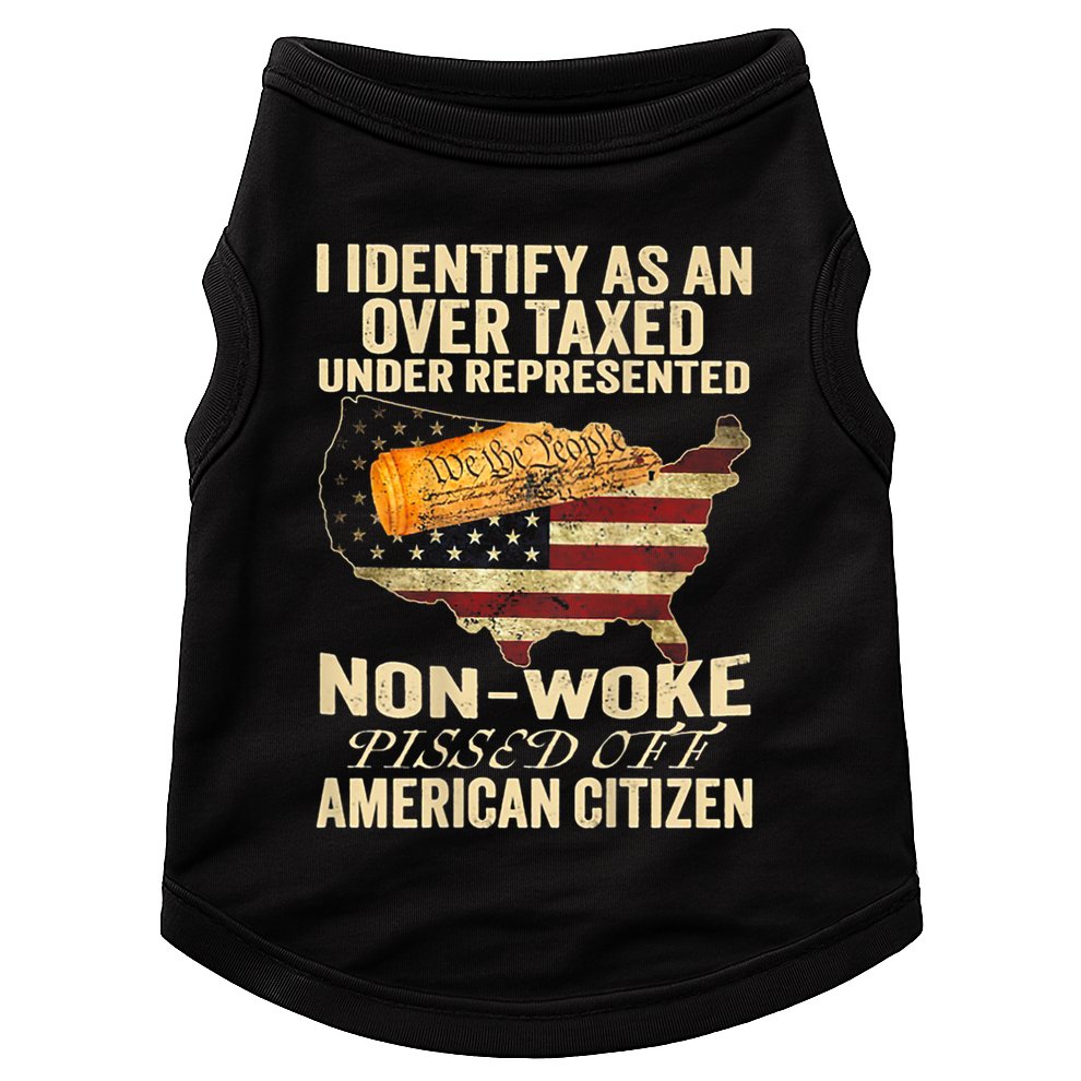 I Identify As An Over Taxed Under Doggie Tank