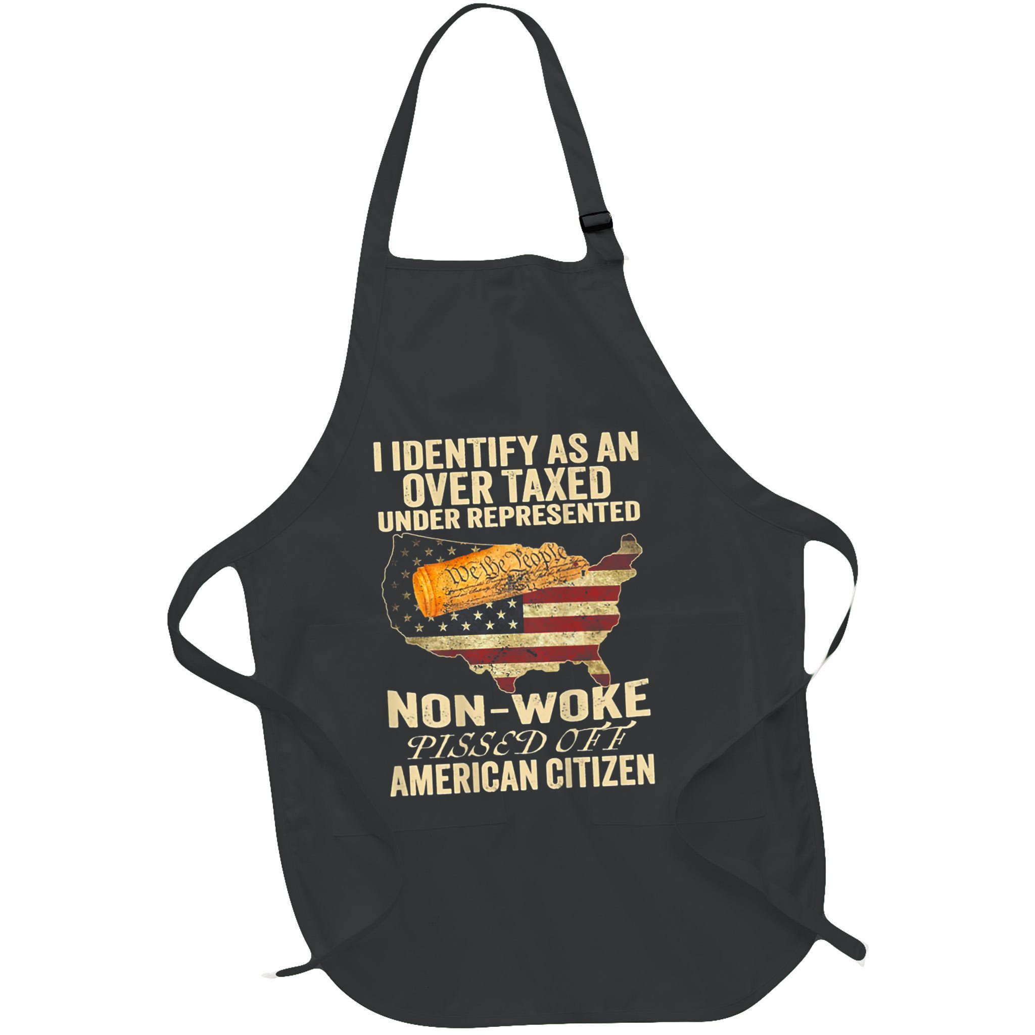 I Identify As An Over Taxed Under Apron