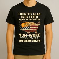 I Identify As An Over Taxed Under T-Shirt