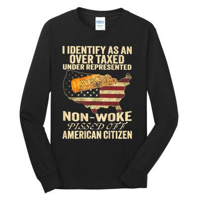 I Identify As An Over Taxed Under Tall Long Sleeve T-Shirt