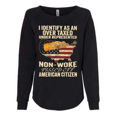 I Identify As An Over Taxed Under Womens California Wash Sweatshirt