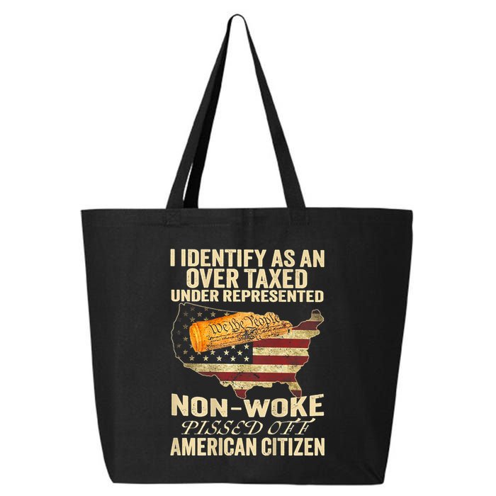 I Identify As An Over Taxed Under 25L Jumbo Tote