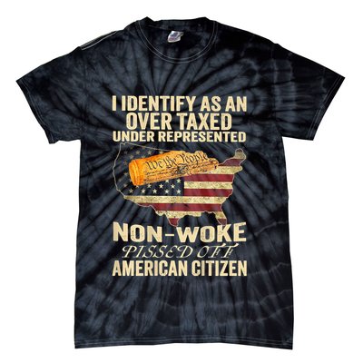 I Identify As An Over Taxed Under Tie-Dye T-Shirt