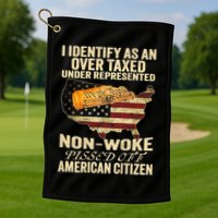 I Identify As An Over Taxed Under Golf Towel
