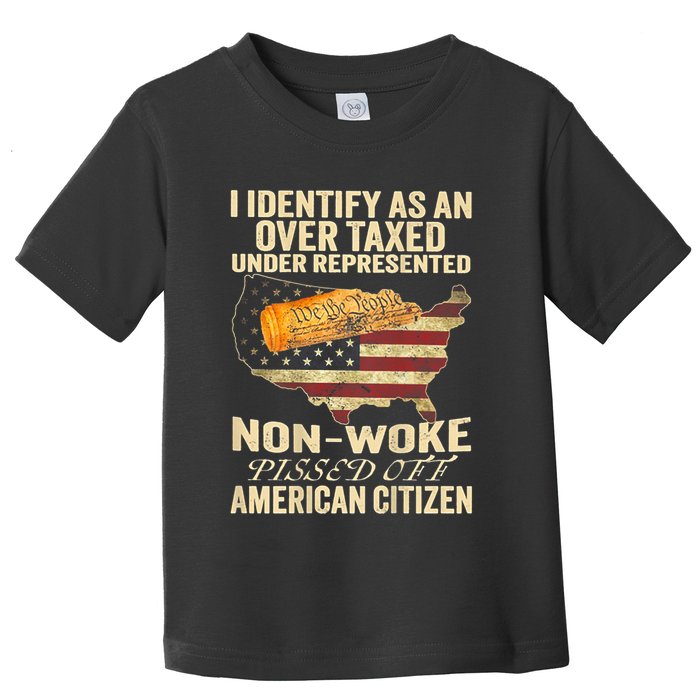 I Identify As An Over Taxed Under Toddler T-Shirt