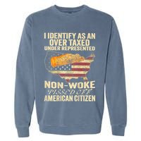 I Identify As An Over Taxed Under Garment-Dyed Sweatshirt
