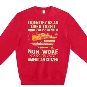 I Identify As An Over Taxed Under Premium Crewneck Sweatshirt