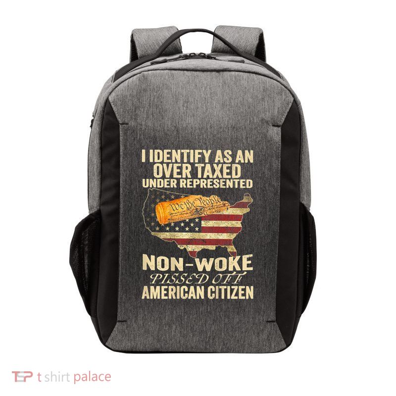 I Identify As An Over Taxed Under Vector Backpack