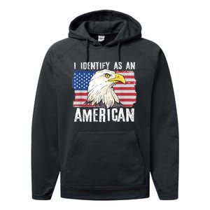 I Identify As An American Proud Us American Performance Fleece Hoodie