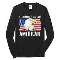 I Identify As An American Proud Us American Tall Long Sleeve T-Shirt