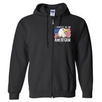 I Identify As An American Proud Us American Full Zip Hoodie