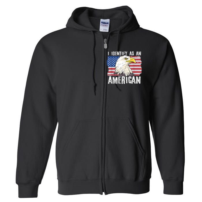 I Identify As An American Proud Us American Full Zip Hoodie