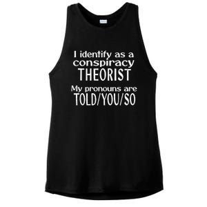 I Identify As A Conspiracy Theorist Pronouns Are Told You So Ladies PosiCharge Tri-Blend Wicking Tank