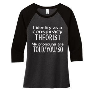 I Identify As A Conspiracy Theorist Pronouns Are Told You So Women's Tri-Blend 3/4-Sleeve Raglan Shirt