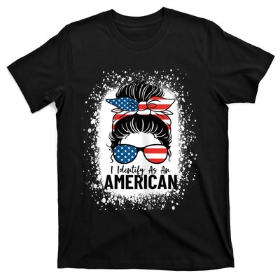 I Identify As An American Messy Bun Patriotic American T-Shirt