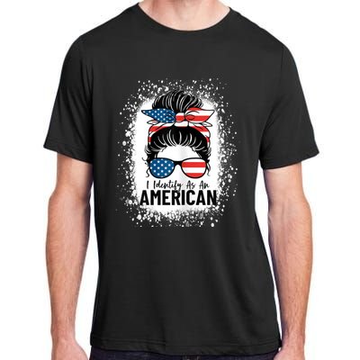 I Identify As An American Messy Bun Patriotic American Adult ChromaSoft Performance T-Shirt