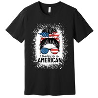 I Identify As An American Messy Bun Patriotic American Premium T-Shirt