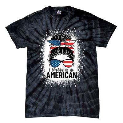 I Identify As An American Messy Bun Patriotic American Tie-Dye T-Shirt