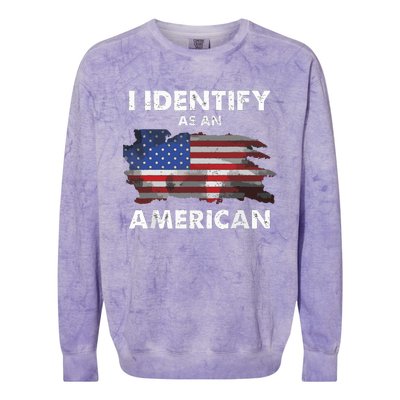 I Identify As An American Politics Us Flag Proud American Colorblast Crewneck Sweatshirt