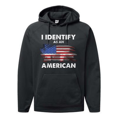 I Identify As An American Politics Us Flag Proud American Performance Fleece Hoodie