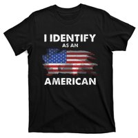 I Identify As An American Politics Us Flag Proud American T-Shirt