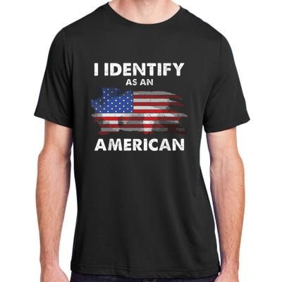 I Identify As An American Politics Us Flag Proud American Adult ChromaSoft Performance T-Shirt