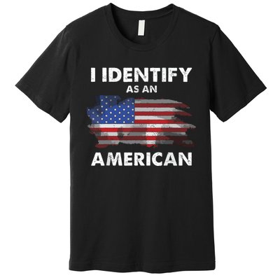 I Identify As An American Politics Us Flag Proud American Premium T-Shirt