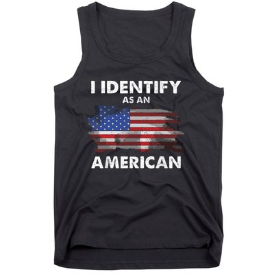 I Identify As An American Politics Us Flag Proud American Tank Top