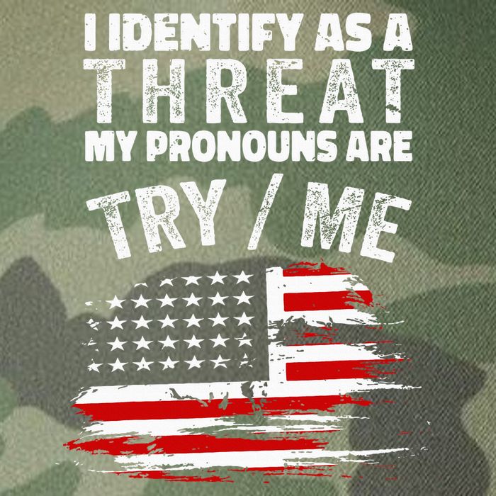 I Identify As A Threat My Pronouns Are Try Me Funny Legacy Tie Dye Trucker Hat