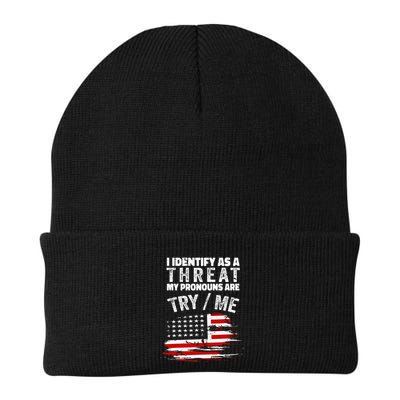 I Identify As A Threat My Pronouns Are Try Me Funny Beanie