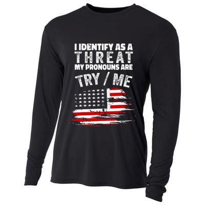 I Identify As A Threat My Pronouns Are Try Me Funny Cooling Performance Long Sleeve Crew