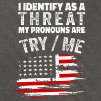 I Identify As A Threat My Pronouns Are Try Me Funny Cotton Canvas Backpack