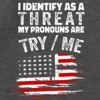 I Identify As A Threat My Pronouns Are Try Me Funny Vector Backpack