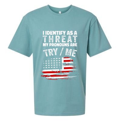I Identify As A Threat My Pronouns Are Try Me Funny Sueded Cloud Jersey T-Shirt