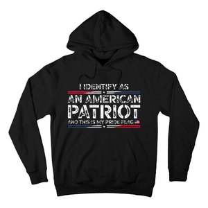 I Identify As An American Patriot This Is My Pride Flag Hoodie