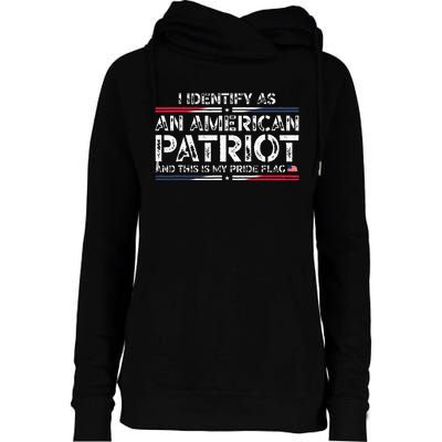 I Identify As An American Patriot This Is My Pride Flag Womens Funnel Neck Pullover Hood