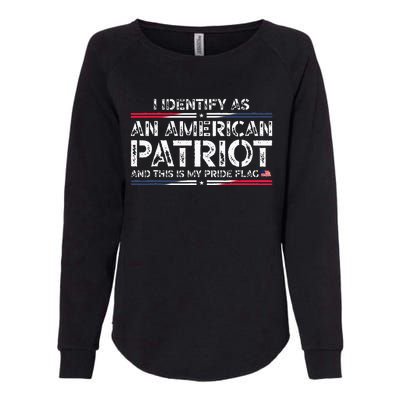 I Identify As An American Patriot This Is My Pride Flag Womens California Wash Sweatshirt