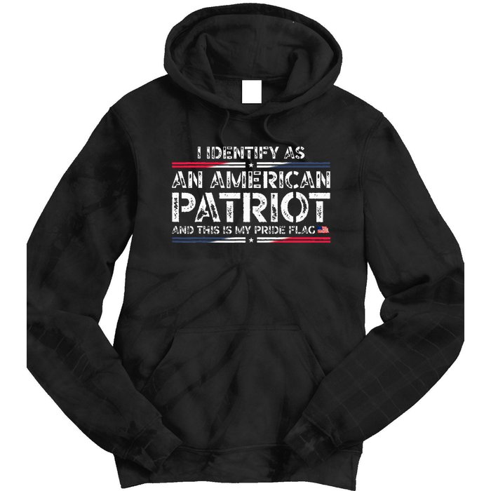 I Identify As An American Patriot This Is My Pride Flag Tie Dye Hoodie