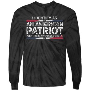 I Identify As An American Patriot This Is My Pride Flag Tie-Dye Long Sleeve Shirt