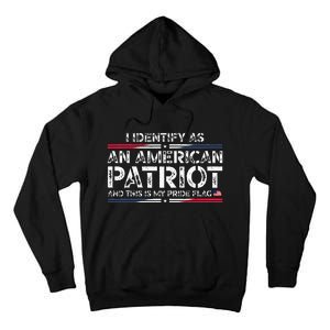 I Identify As An American Patriot This Is My Pride Flag Tall Hoodie