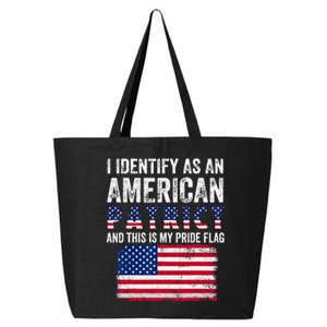 I Identify As An American Patriot And This Is My Pride Flag 25L Jumbo Tote