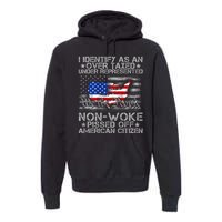 I Identify As An Over Taxed Under Premium Hoodie