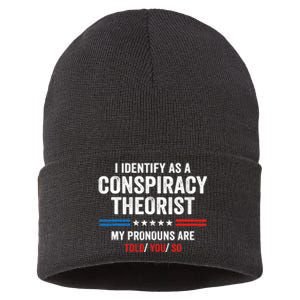 I Identify As A Conspiracy Theorist My Pronouns Are Told You Sustainable Knit Beanie