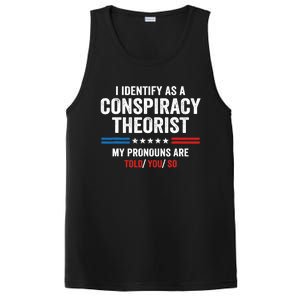 I Identify As A Conspiracy Theorist My Pronouns Are Told You PosiCharge Competitor Tank