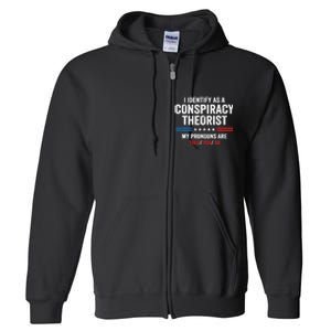 I Identify As A Conspiracy Theorist My Pronouns Are Told You Full Zip Hoodie