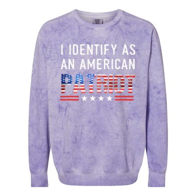 I Identify As An American Patriot Veterans & Patriotism Colorblast Crewneck Sweatshirt