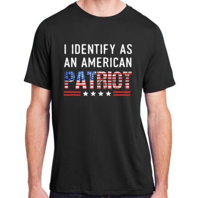 I Identify As An American Patriot Veterans & Patriotism Adult ChromaSoft Performance T-Shirt