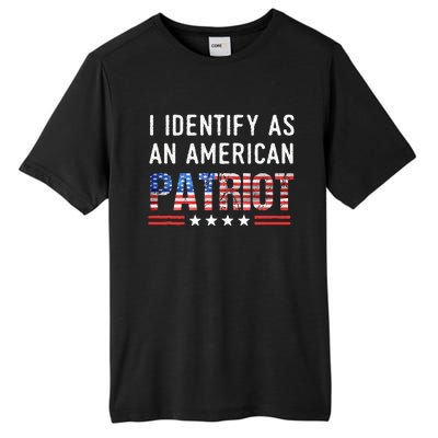 I Identify As An American Patriot Veterans & Patriotism Tall Fusion ChromaSoft Performance T-Shirt