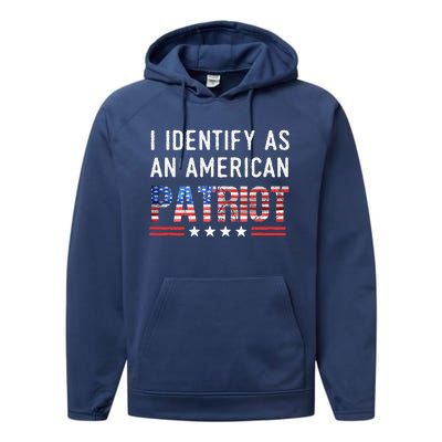 I Identify As An American Patriot Veterans & Patriotism Performance Fleece Hoodie